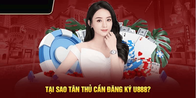 Hướng Dẫn Đăng Ký Tài Khoản U888 Chi Tiết